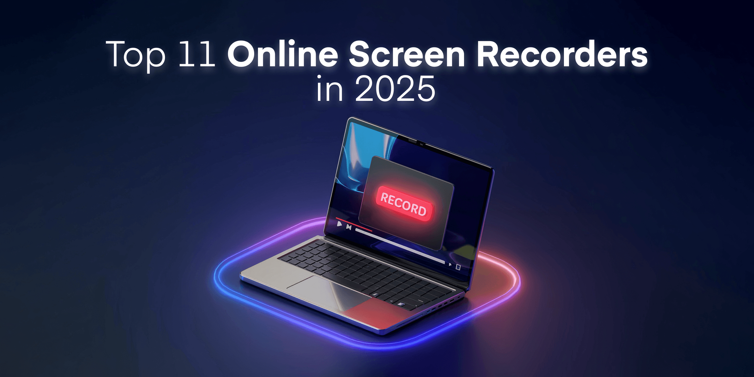 Top 11 Free Online Screen Recorders in 2025