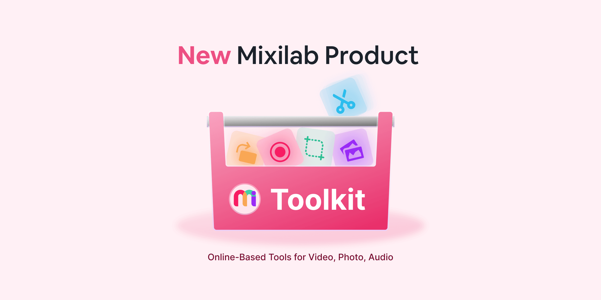 Introducing Mixilab Toolkit: 10+ Tools for Free Browser-Based Editing